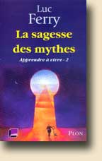 ferry sagesse mythes